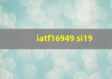 iatf16949 si19